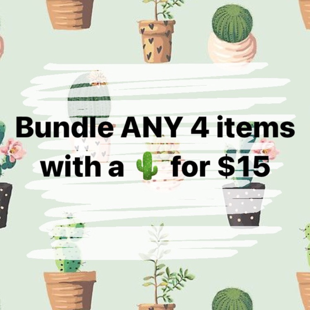 🌵 $15 BUNDLES  🌵